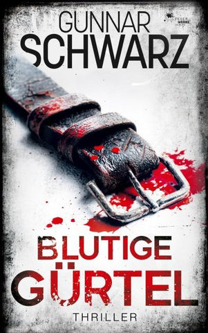 Blutige Gürtel (Winkler & Fischer - Thriller 3)