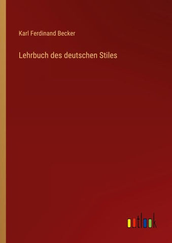 Lehrbuch des deutschen Stiles