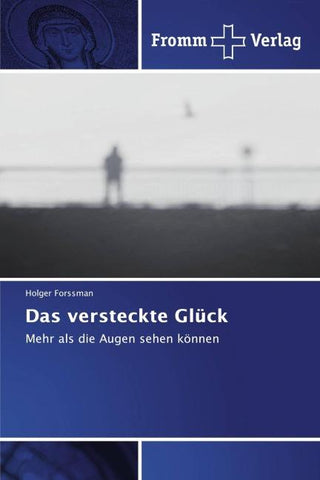 Das versteckte Glück