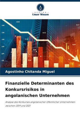 Finanzielle Determinanten des Konkursrisikos in angolanischen Unternehmen