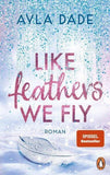 Like Feathers We Fly
