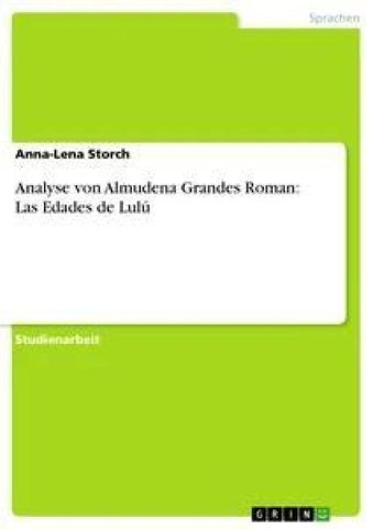 Analyse von Almudena Grandes Roman: Las Edades de Lulú