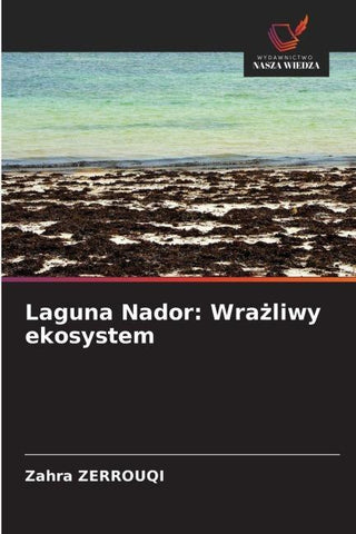 Laguna Nador: Wra¿liwy ekosystem