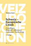 Schweiz – Europäische Union