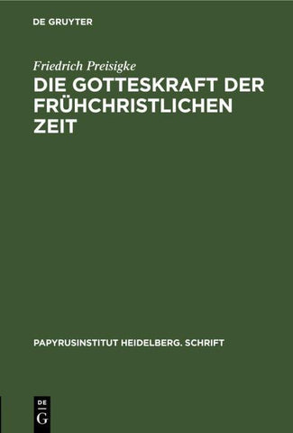 Die Gotteskraft der frühchristlichen Zeit