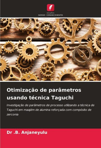 Otimização de parâmetros usando técnica Taguchi