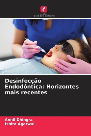 Desinfecção Endodôntica: Horizontes mais recentes