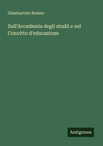Sull'Accademia degli studii e sul Convitto d'educazione
