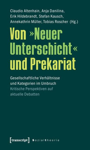 Von "Neuer Unterschicht" und Prekariat