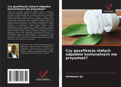 Czy gazyfikacja sta¿ych odpadów komunalnych ma przysz¿o¿¿?