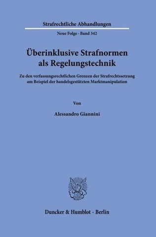 Überinklusive Strafnormen als Regelungstechnik
