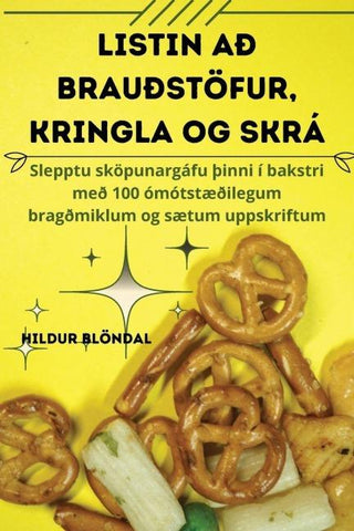LISTIN AÐ BRAUÐSTÖFUR, KRINGLA OG SKRÁ
