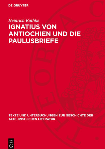 Ignatius von Antiochien und die Paulusbriefe
