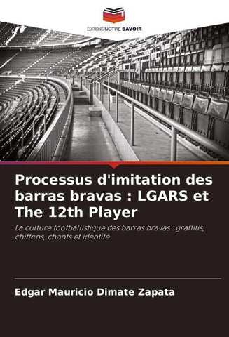 Processus d'imitation des barras bravas : LGARS et The 12th Player
