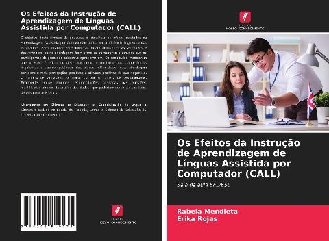 Os Efeitos da Instrução de Aprendizagem de Línguas Assistida por Computador (CALL)