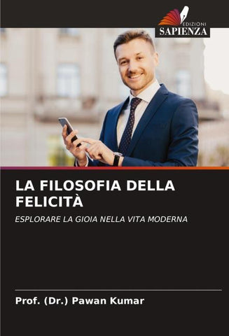 LA FILOSOFIA DELLA FELICITÀ