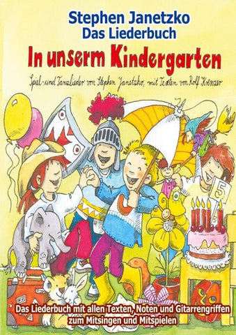 In unserm Kindergarten - Spielend leicht einsetzbare Spiel- und Tanzlieder