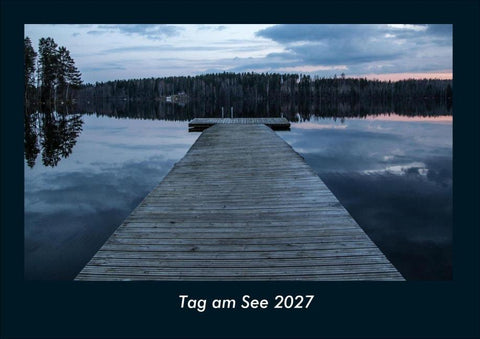 Tag am See 2027 Fotokalender DIN A4