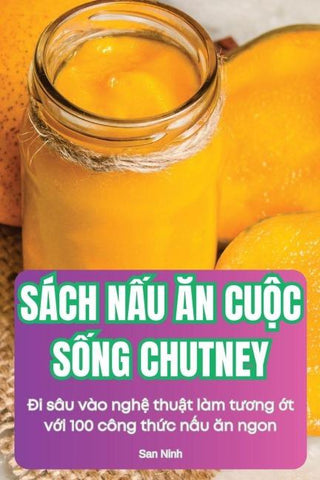 SÁCH N¿U ¿N CU¿C S¿NG CHUTNEY
