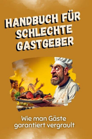 Handbuch für schlechte Gastgeber