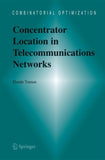 Concentrator Location in Telecommunications Networks