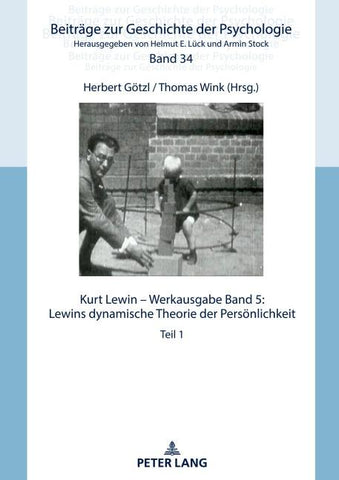 Kurt Lewin – Werkausgabe, Band 5: Lewins dynamische Theorie der Persönlichkeit