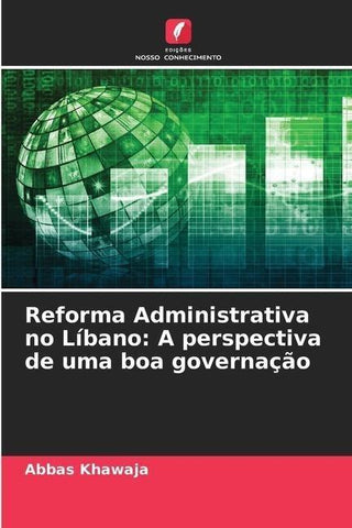 Reforma Administrativa no Líbano: A perspectiva de uma boa governação