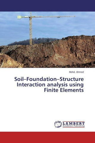 Soil-Foundation-Structure Interaction analysis using Finite Elements