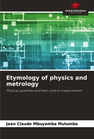 Etymology of physics and metrology