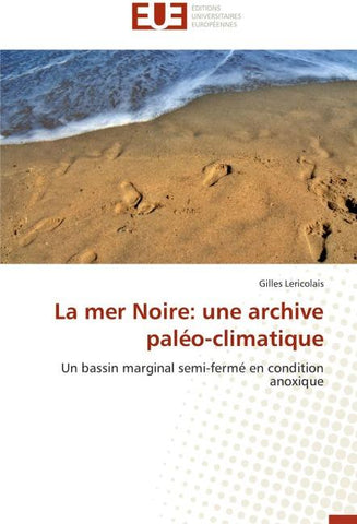 La mer Noire: une archive paléo-climatique