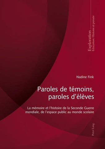 Paroles de témoins, paroles d’élèves