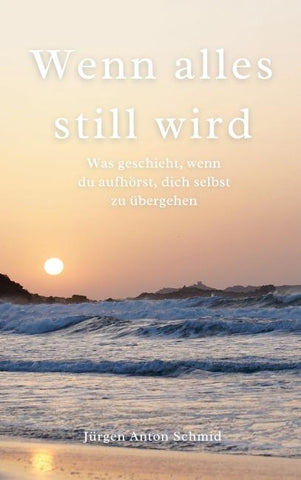 Wenn alles still wird