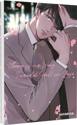 There is no Way I would Fall in Love