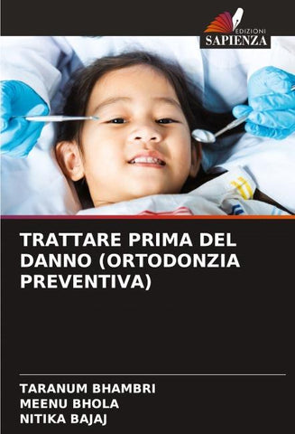 TRATTARE PRIMA DEL DANNO (ORTODONZIA PREVENTIVA)