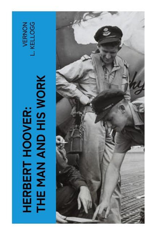 Herbert Hoover: The Man and His Work