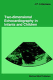 Two-dimensional Echocardiography in Infants and Children