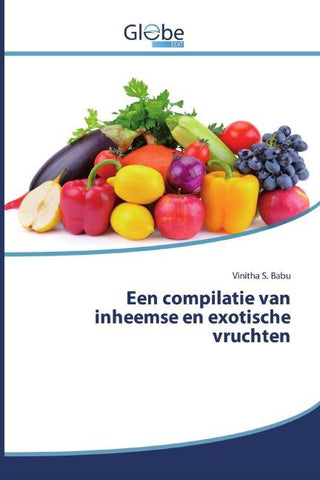 Een compilatie van inheemse en exotische vruchten