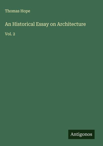 An Historical Essay on Architecture