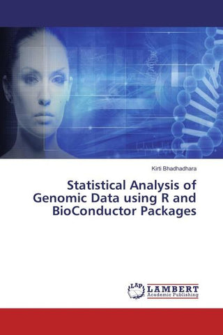 Statistical Analysis of Genomic Data using R and BioConductor Packages