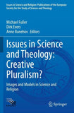 Issues in Science and Theology: Creative Pluralism?