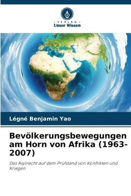 Bevölkerungsbewegungen am Horn von Afrika (1963-2007)