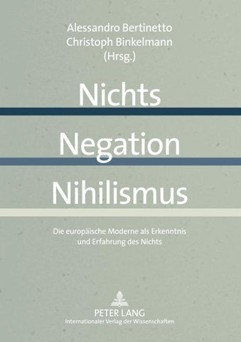 Nichts – Negation – Nihilismus