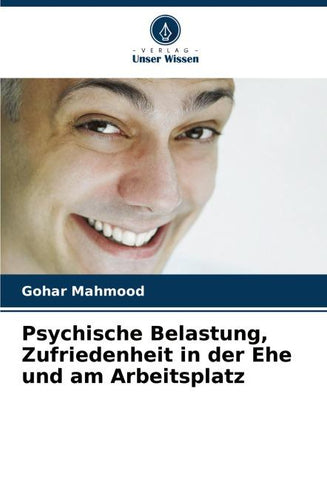 Psychische Belastung, Zufriedenheit in der Ehe und am Arbeitsplatz