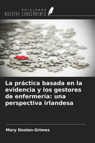 La práctica basada en la evidencia y los gestores de enfermería: una perspectiva irlandesa