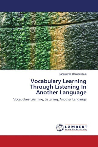 Vocabulary Learning Through Listening In Another Language