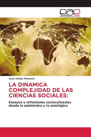 LA DINAMICA COMPLEJIDAD DE LAS CIENCIAS SOCIALES: