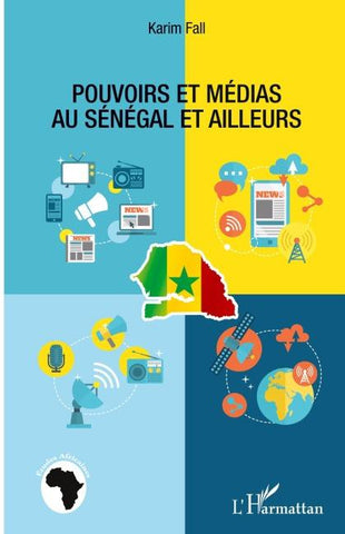 Pouvoirs et médias au Sénégal et ailleurs
