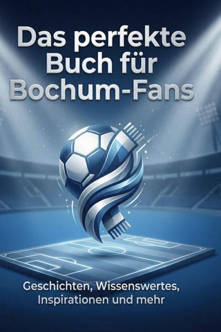 Das perfekte Buch für Bochum-Fans