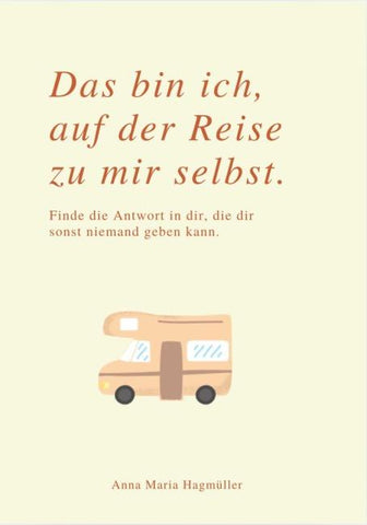 DAS BIN ICH, AUF DER REISE ZU MIR SELBST