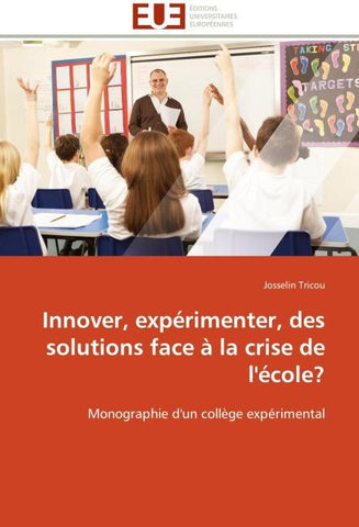 Innover, expérimenter, des solutions face à la crise de l'école?